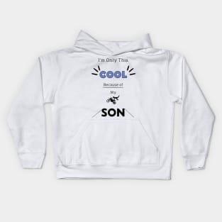 Cool Son Makes Cooler Parents Kids Hoodie